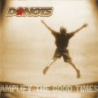 Donots - Amplify the Good Times (Explicit)