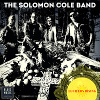 The Solomon Cole Band - Lucifer's Rising