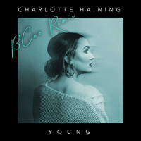 Charlotte Haining - Young (BCee Remix)
