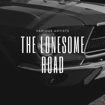 Various Artists - The Lonesome Road