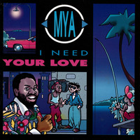 Mya - I Need Your Love