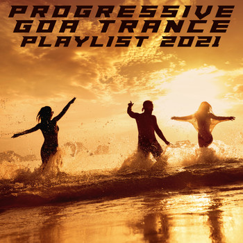 Various Artists - Progressive Goa Trance Playlist 2021