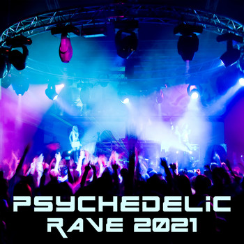 Various Artists - Psychedelic Rave 2021