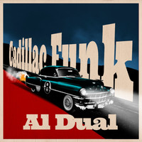 Al Dual - Cadillac Funk