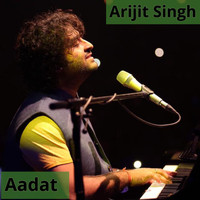 Arijit Singh - Aadat
