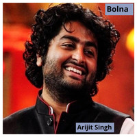 Arijit Singh - Bolna