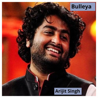 Arijit Singh - Bulleya