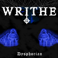 Writhe - Dysphorian (Explicit)