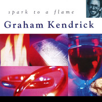 Graham Kendrick - Spark to a Flame