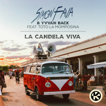 Simon Fava & Yvvan Back feat. Totó La Momposina - La Candela Viva