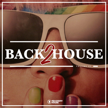 Various Artists - Back 2 House, Vol. 12 (Explicit)