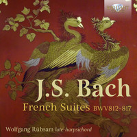 Wolfgang Rübsam - J.S. Bach: French Suites BWV812-817