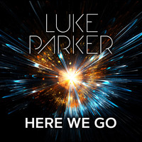 Luke Parker - Here We Go