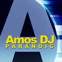Amos DJ - Paranoic