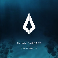 Rylan Taggart - Trust You