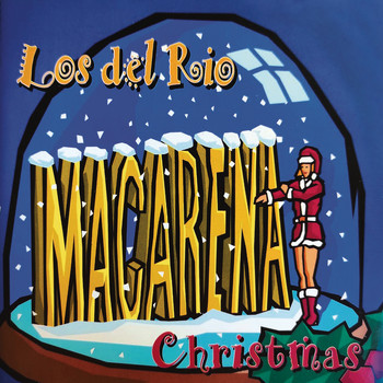 Los Del Rio - Macarena Christmas (Remasterizado)
