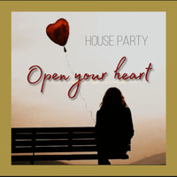 House Party - Open You Heart