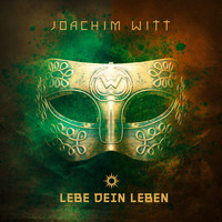 Joachim Witt - Lebe dein Leben