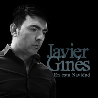 Javier Ginés - En Esta Navidad