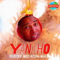 Yankho - Rudolf med röda mulen