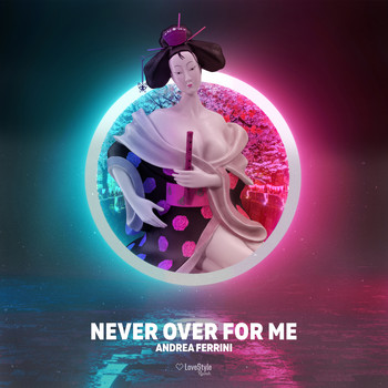 Andrea Ferrini - Never over for Me (Extended Mix)