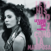 Leyanis López - Como La Mariposa