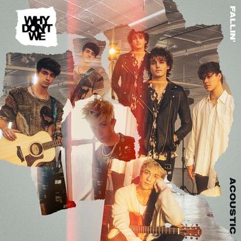 Why Don't We - Fallin’ (Adrenaline) (Acoustic)