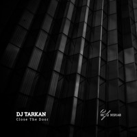 DJ Tarkan - Close the Door