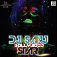 DJ Sanj - Bollywood Star