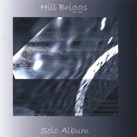 Hill Briggs - Hill Briggs Solo Album