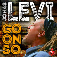 Jonas Levi - Go on So