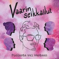 Vaarin seikkailut - Puolesta vai vastaan