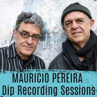 Maurício Pereira - Dip Recording Sessions (Ao Vivo)