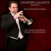 Giuseppe Galante - Jean-Philippe Rameau: Les Indes Galantes: Act 9 - 4.14 Danse des Sauvages (Arranged for 2 Trumpets, Organ, Harpsichord and Timpani)