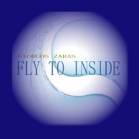 Giorgos Zaras - Fly to Inside