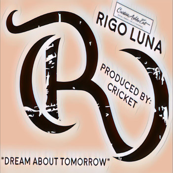 Rigo Luna - Dream About Tomorrow
