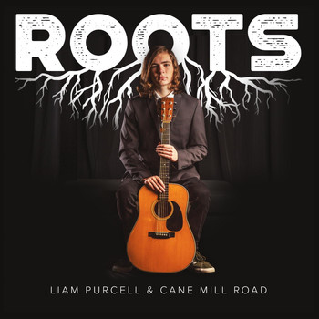 Liam Purcell & Cane Mill Road - Roots
