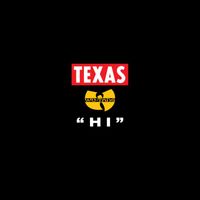Texas & Wu-Tang Clan - Hi (Explicit)