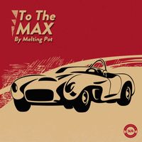Melting Pot - To The Max