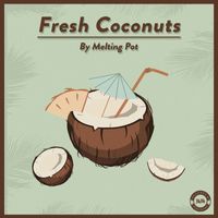 Melting Pot - Fresh Coconuts