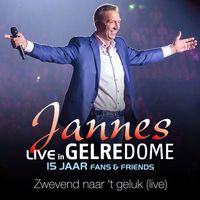 Jannes - Zwevend Naar't Geluk (Live in Gelredome)