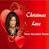 Nicole Ballosingh Holder - Christmas Love