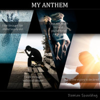 Damian Spaulding - My Anthem