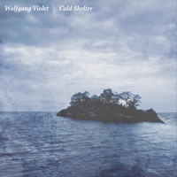 Wolfgang Violet - Cold Shelter