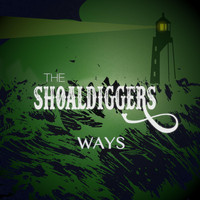 The Shoaldiggers - Ways