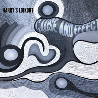 Harry's Lookout - Cause and Effect