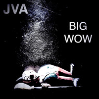 Jva - Big Wow (Explicit)