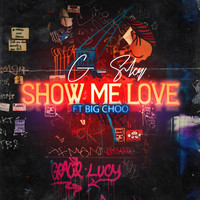 G-Sky - Show Me Love (feat. Big Choo)