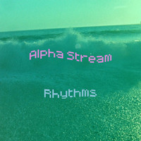 Alpha Stream - Rhythms