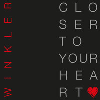 Winkler - Closer to Your Heart